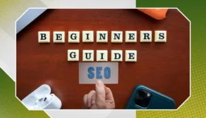 A Complete SEO Guide to Boost Your Online Business